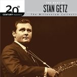 didn't we - stan getz