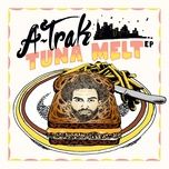 tuna melt - a-trak, tommy trash