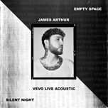 empty space (vevo live acoustic) - james arthur