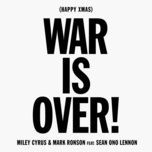 happy xmas (war is over) - miley cyrus, mark ronson, sean lennon
