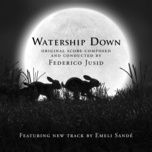 10,000 enemies (from “watership down”) - emeli sande