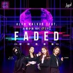 faded (instant electronic version) - alan walker, hoa tien thieu nu 101