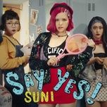 say yes (rhysmatic remix) - suni ha linh