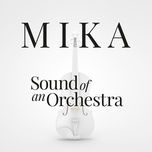 sound of an orchestra - mika