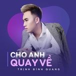 cho anh quay ve - trinh dinh quang