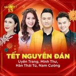 tet nguyen dan - uyen trang, minh thu, han thai tu, nam cuong