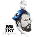 we try - chris medina