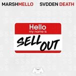 sell out - marshmello, svdden death