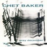 someone to watch over me - chet baker