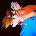 don't call me up (r3hab remix) - mabel, r3hab