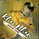 khai nhan (open my eyes) - adam lam
