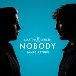 nobody - martin jensen, james arthur
