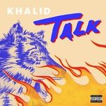talk - khalid, disclosure