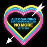 no more (bottai bass slap remix) - alex gaudino, brenda mullen