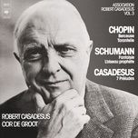fantasie in c major, op. 17: iii. langsam getragen. durchweg leise zu halten. - robert casadesus, robert schumann