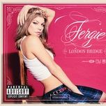 london bridge (instrumental) - fergie