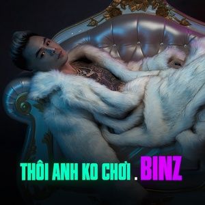 Tải bài hát Thôi Anh Không Chơi MP3 miễn phí về máy