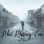 pho khong em - thai dinh