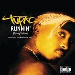 runnin' (dying to live) - 2pac, the notorious b.i.g.