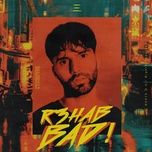bad! (extended mix) - r3hab