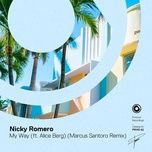my way (marcus santoro remix) - nicky romero, alice berg