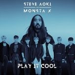 play it cool - steve aoki, monsta x