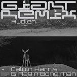 giant (audien extended remix) - calvin harris, rag'n'bone man