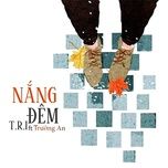 nang dem - t.r.i, truong an