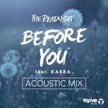 before you (acoustic mix) - the ready set, karra