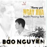 thuong qua ngay xua - bao nguyen