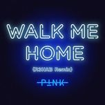 walk me home (r3hab remix) - p!nk, r3hab