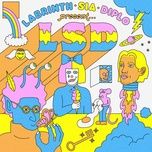 it's time - lsd, sia, diplo, labrinth