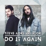 do it again - steve aoki, alok