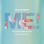 me! (feat. brendon urie of panic! at the disco) - taylor swift, brendon urie