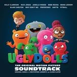 couldn't be better (movie version) - kelly clarkson, uglydolls cast