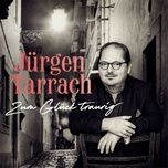 ich habe keine tranen - jurgen tarrach