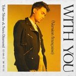 with you (version francaise) - tyler shaw, sara diamond