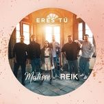 eres tu - matisse, reik