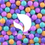 keep it goin' - deorro, danny avila