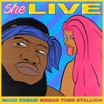 she live - maxo kream, megan thee stallion
