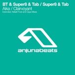 aika (rafael frost remix) - super8 & tab, bt