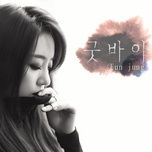 good bye (chinese version) - eun jung (t-ara)