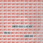 untz untz (extended mix) - dimitri vegas & like mike, vini vici, liquid soul