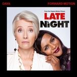 forward motion (from the original motion picture “late night”) - daya