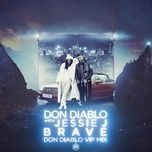 brave (don diablo vip mix) - don diablo, jessie j