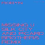 missing u (silk city & picard brothers remix) - robyn