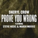 prove you wrong - sheryl crow, stevie nicks, maren morris