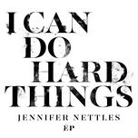 i can do hard things (full length version) - jennifer nettles