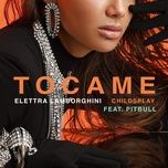 tocame - elettra lamborghini, childsplay, pitbull