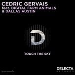 touch the sky - cedric gervais, digital farm animals, dallas austin